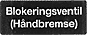 Blokeringsventil (Håndbremse)
