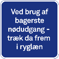 Ved brug af bagerste nødudgang...
